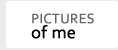 pictures of me